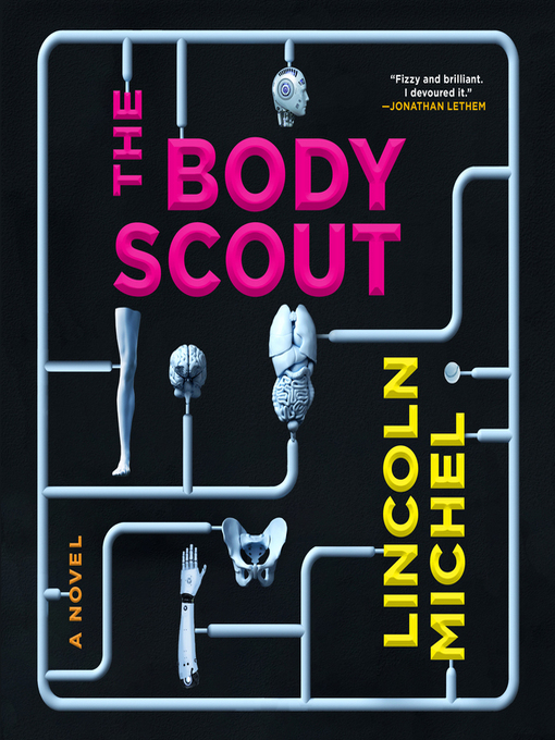 Title details for The Body Scout by Lincoln Michel - Wait list